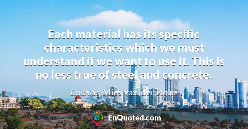 Each material has its specific characteristics which we must understand if we want to use it. This is no less true of steel and concrete.