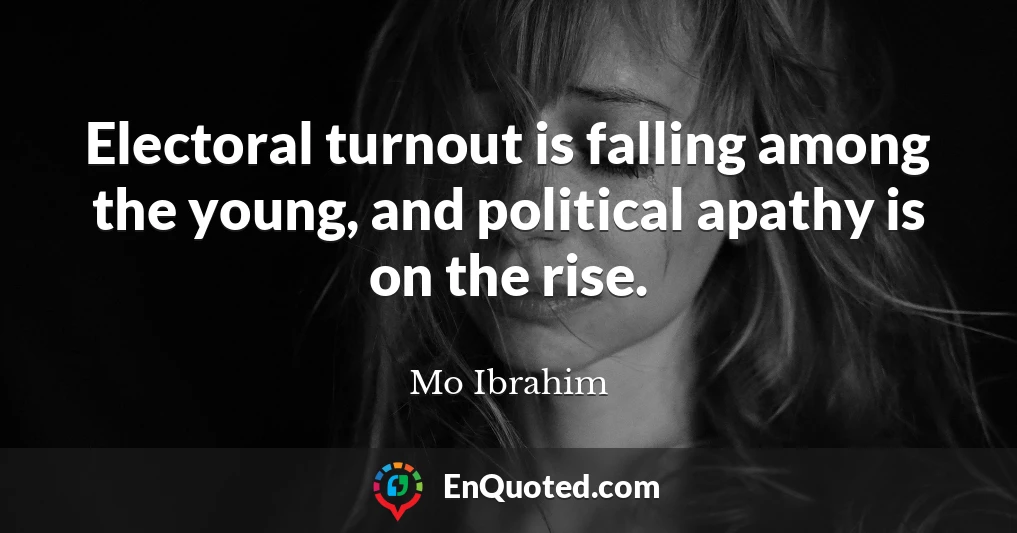 Electoral turnout is falling among the young, and political apathy is on the rise.