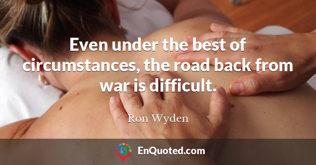 Even under the best of circumstances, the road back from war is difficult.