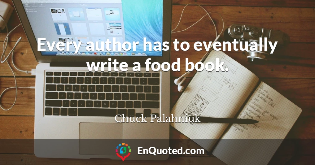 Every author has to eventually write a food book.