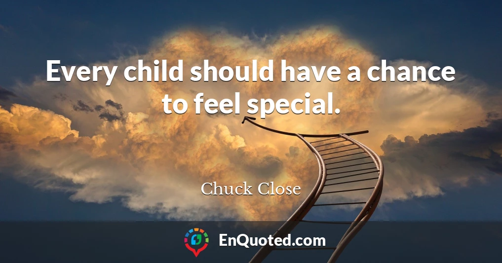 Every child should have a chance to feel special.
