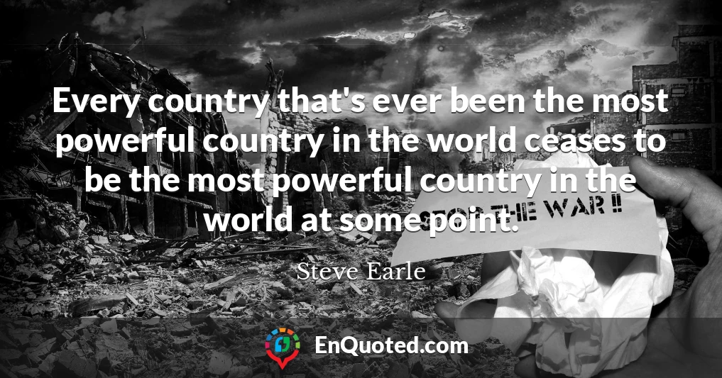 Every country that's ever been the most powerful country in the world ceases to be the most powerful country in the world at some point.