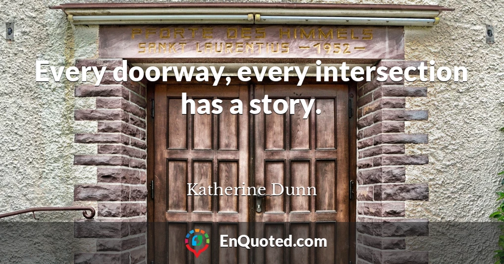 Every doorway, every intersection has a story.