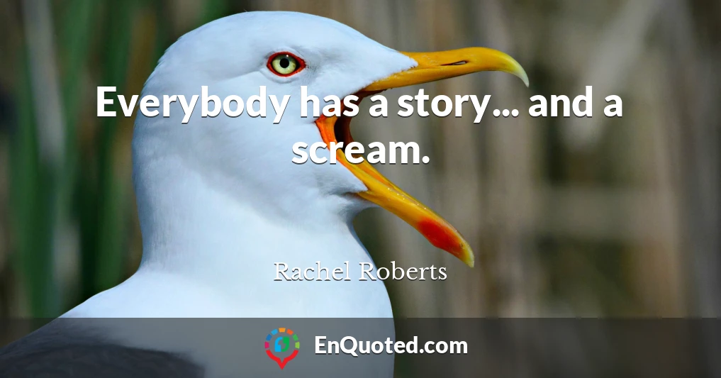 Everybody has a story... and a scream.