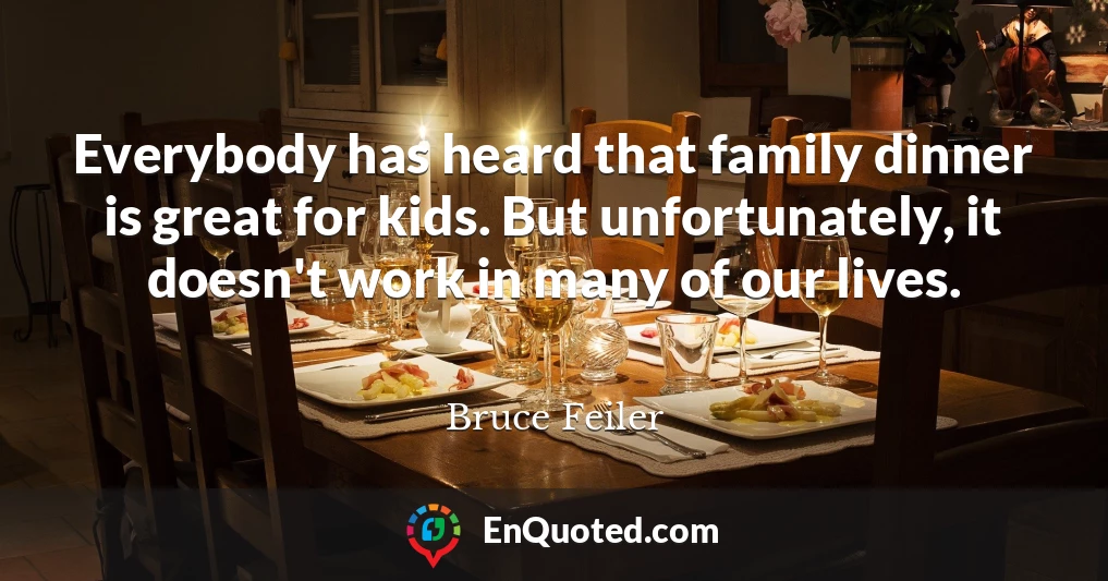 Everybody has heard that family dinner is great for kids. But unfortunately, it doesn't work in many of our lives.