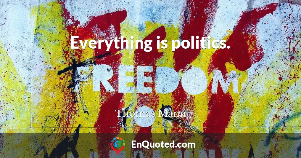 Everything is politics.