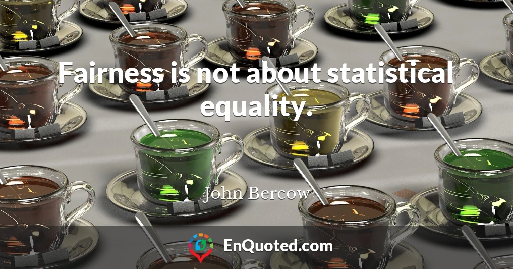 Fairness is not about statistical equality.