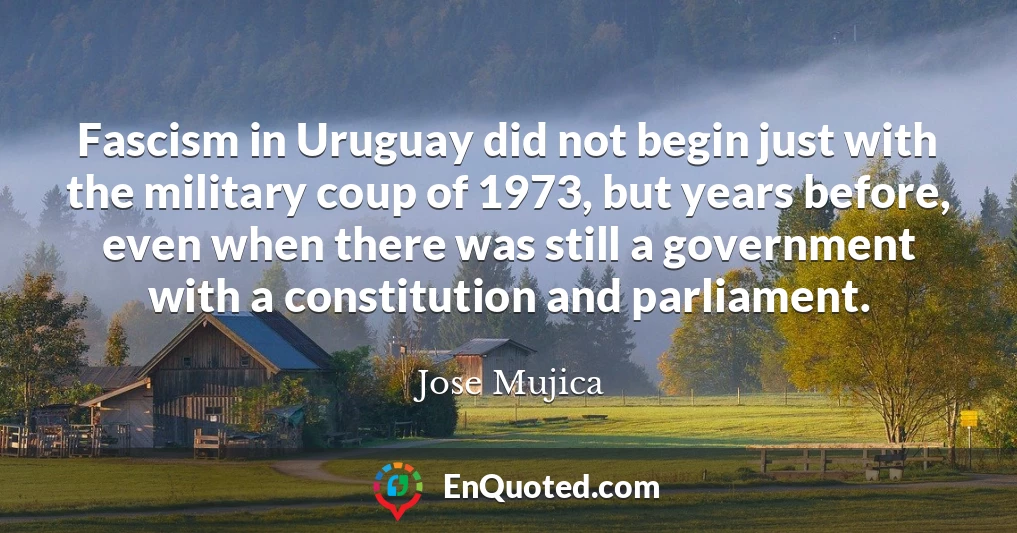 Fascism in Uruguay did not begin just with the military coup of 1973, but years before, even when there was still a government with a constitution and parliament.