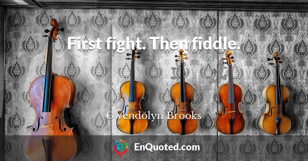 First fight. Then fiddle.
