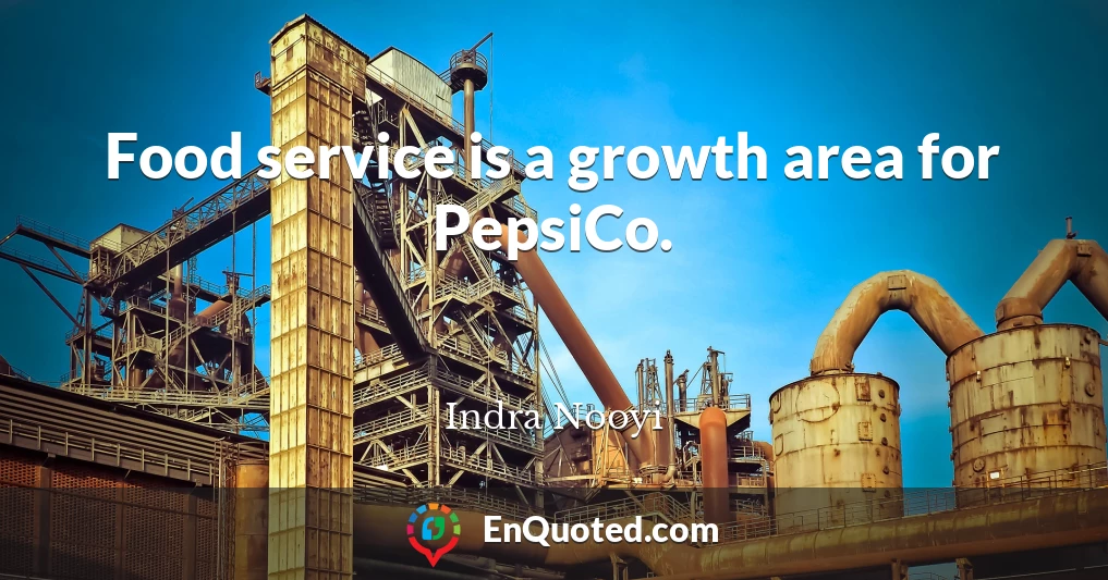 Food service is a growth area for PepsiCo.