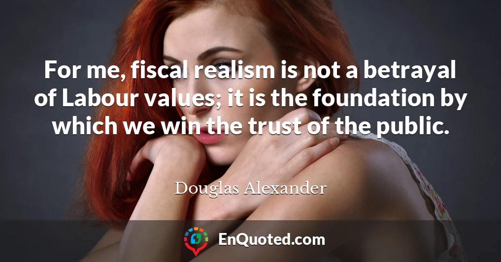 For me, fiscal realism is not a betrayal of Labour values; it is the foundation by which we win the trust of the public.