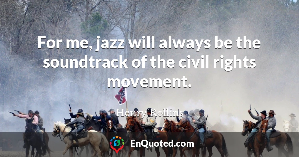 For me, jazz will always be the soundtrack of the civil rights movement.