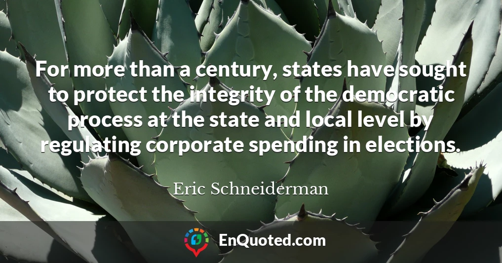 For more than a century, states have sought to protect the integrity of the democratic process at the state and local level by regulating corporate spending in elections.