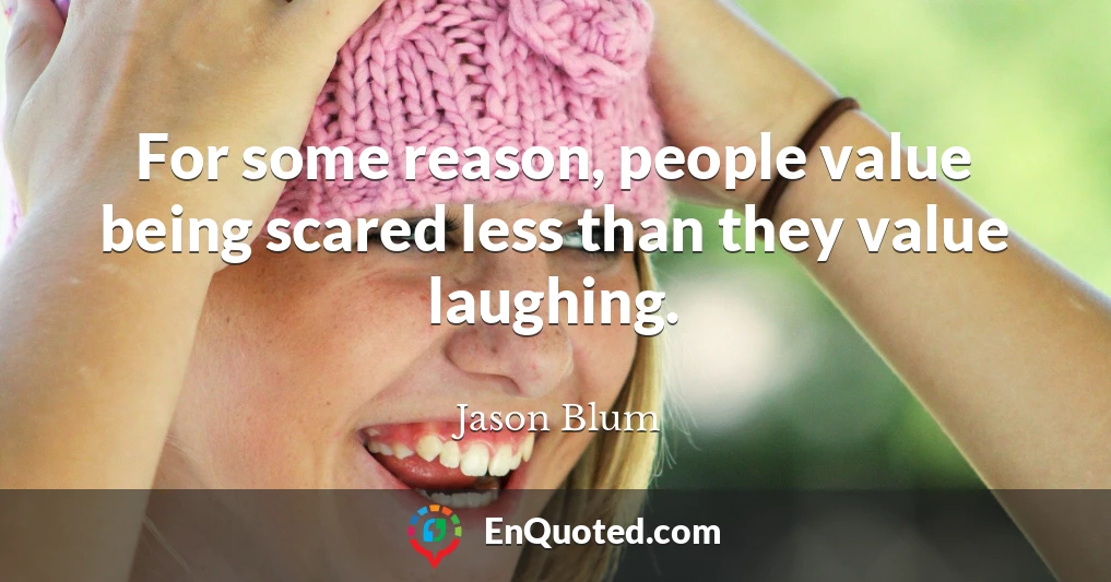 For some reason, people value being scared less than they value laughing.