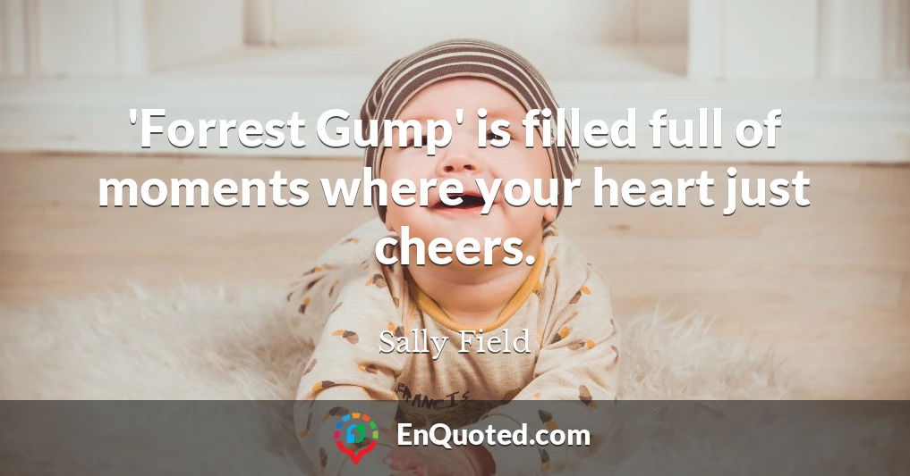 'Forrest Gump' is filled full of moments where your heart just cheers.