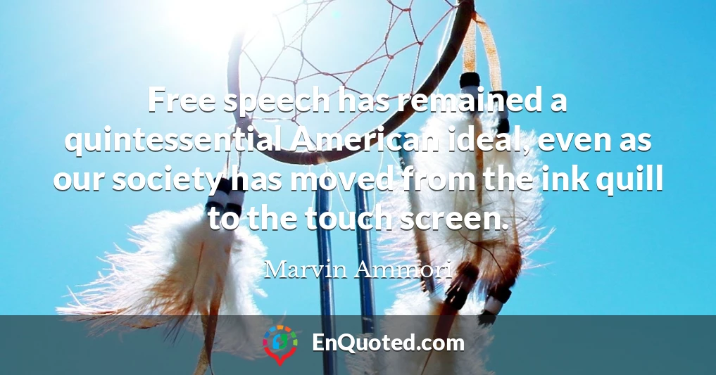 Free speech has remained a quintessential American ideal, even as our society has moved from the ink quill to the touch screen.