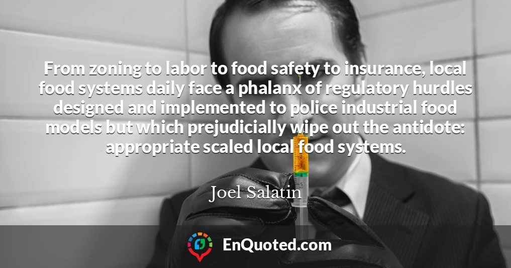 From zoning to labor to food safety to insurance, local food systems daily face a phalanx of regulatory hurdles designed and implemented to police industrial food models but which prejudicially wipe out the antidote: appropriate scaled local food systems.