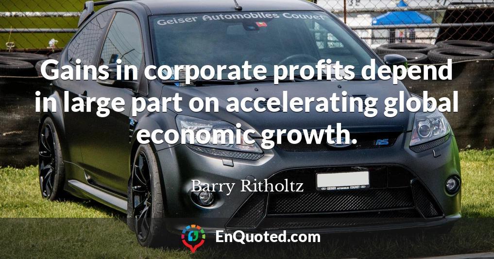 Gains in corporate profits depend in large part on accelerating global economic growth.