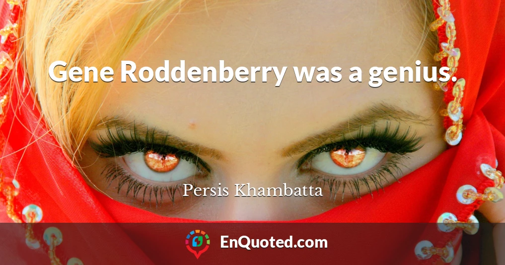 Gene Roddenberry was a genius.