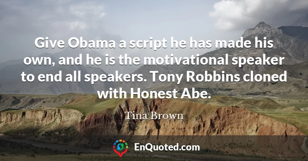 Give Obama a script he has made his own, and he is the motivational speaker to end all speakers. Tony Robbins cloned with Honest Abe.
