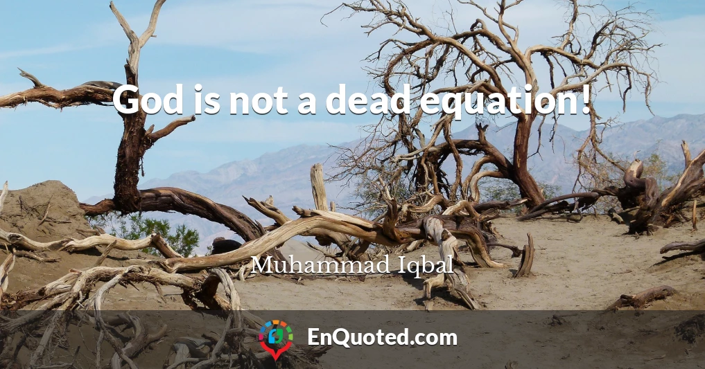 God is not a dead equation!