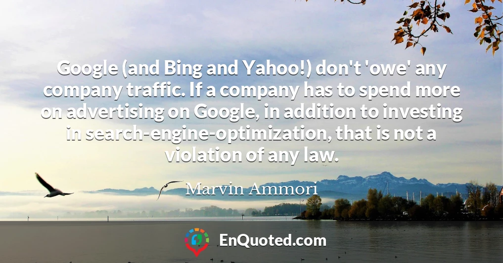 Google (and Bing and Yahoo!) don't 'owe' any company traffic. If a company has to spend more on advertising on Google, in addition to investing in search-engine-optimization, that is not a violation of any law.