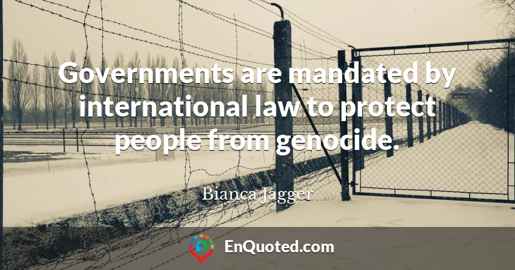 Governments are mandated by international law to protect people from genocide.