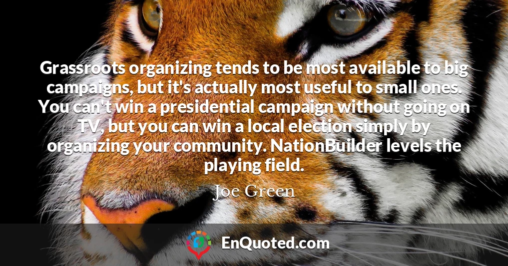 Grassroots organizing tends to be most available to big campaigns, but it's actually most useful to small ones. You can't win a presidential campaign without going on TV, but you can win a local election simply by organizing your community. NationBuilder levels the playing field.
