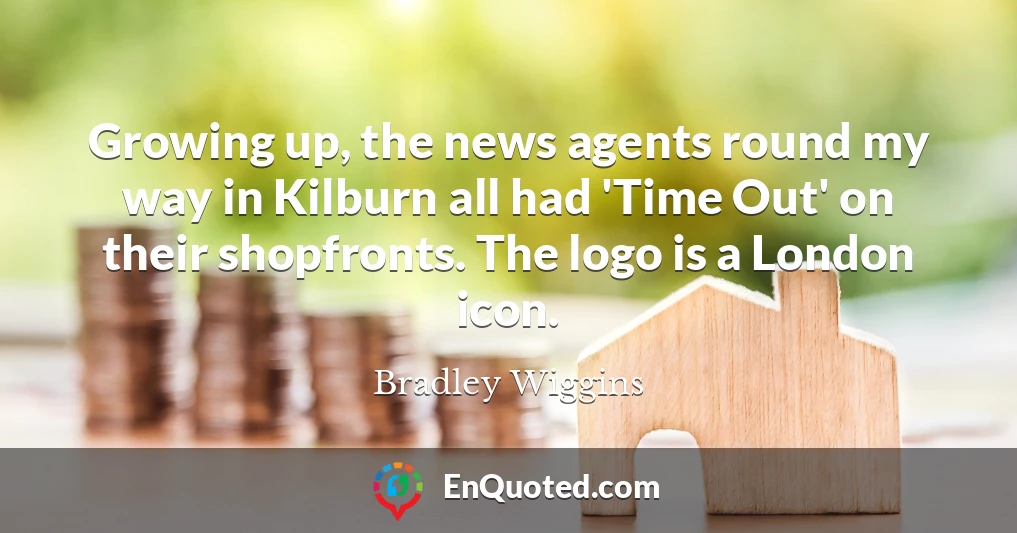 Growing up, the news agents round my way in Kilburn all had 'Time Out' on their shopfronts. The logo is a London icon.