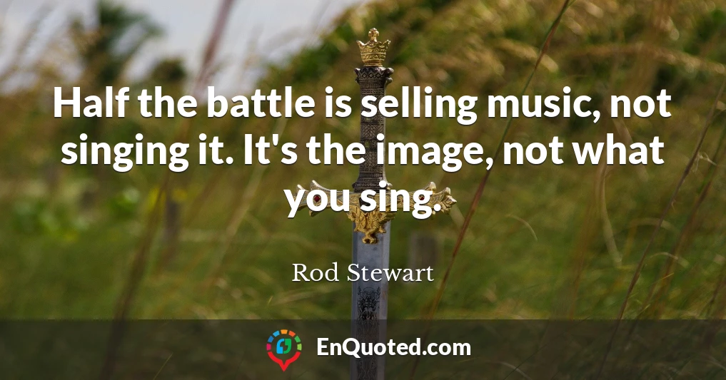 Half the battle is selling music, not singing it. It's the image, not what you sing.