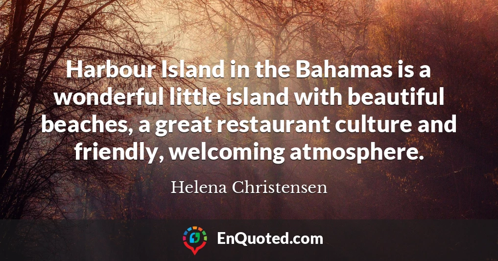 Harbour Island in the Bahamas is a wonderful little island with beautiful beaches, a great restaurant culture and friendly, welcoming atmosphere.