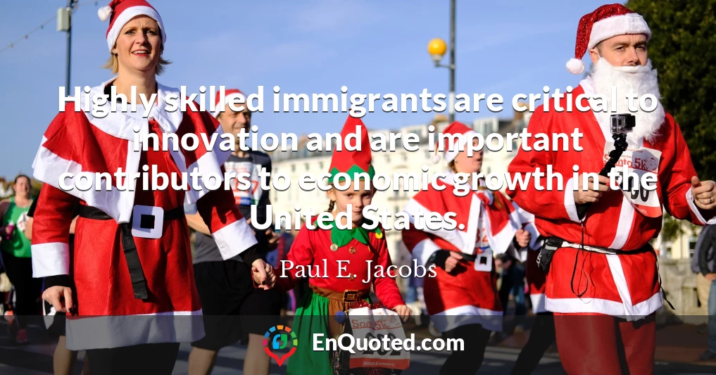 Highly skilled immigrants are critical to innovation and are important contributors to economic growth in the United States.