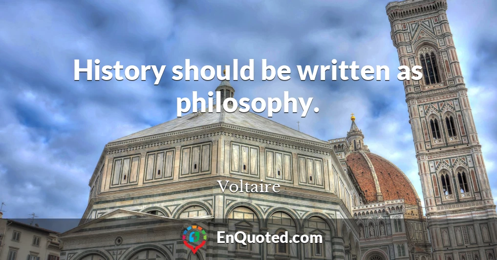 History should be written as philosophy.