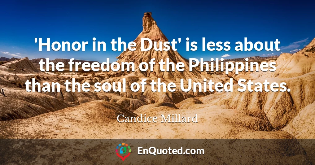 'Honor in the Dust' is less about the freedom of the Philippines than the soul of the United States.