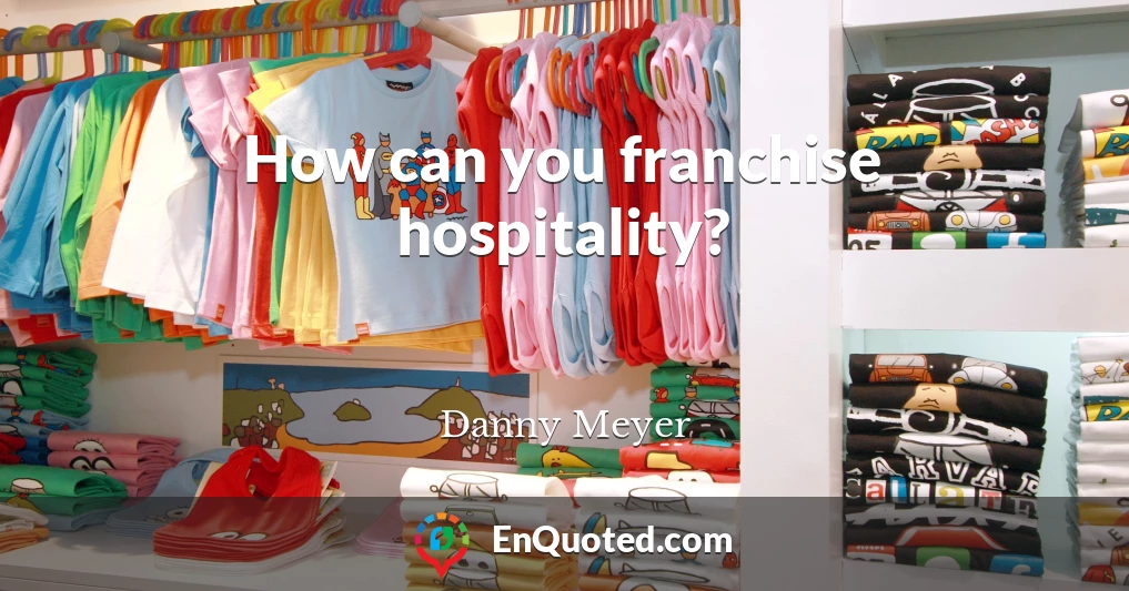 How can you franchise hospitality?