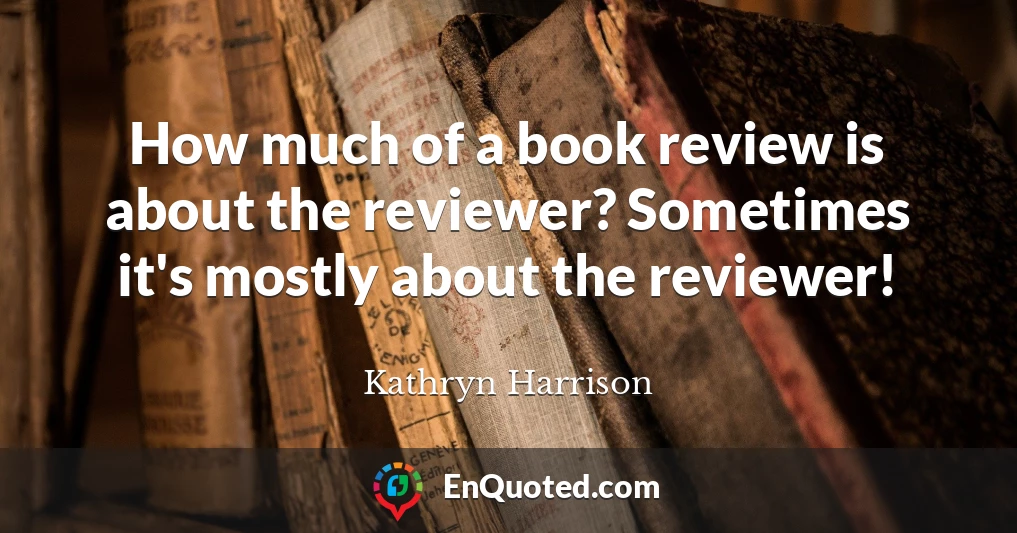 How much of a book review is about the reviewer? Sometimes it's mostly about the reviewer!