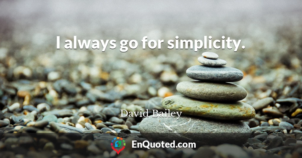 I always go for simplicity.