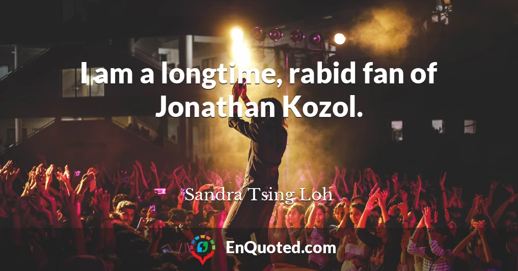 I am a longtime, rabid fan of Jonathan Kozol.