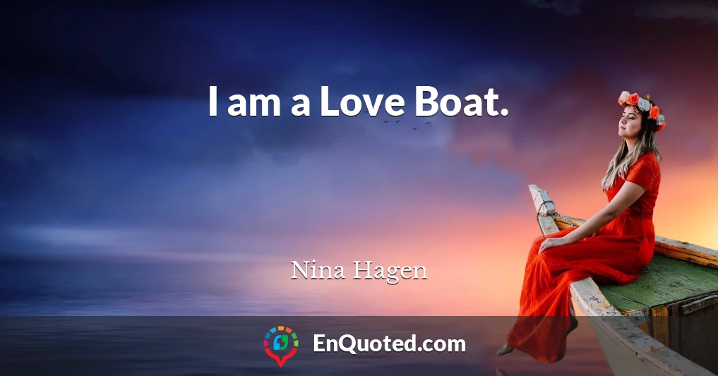 I am a Love Boat.