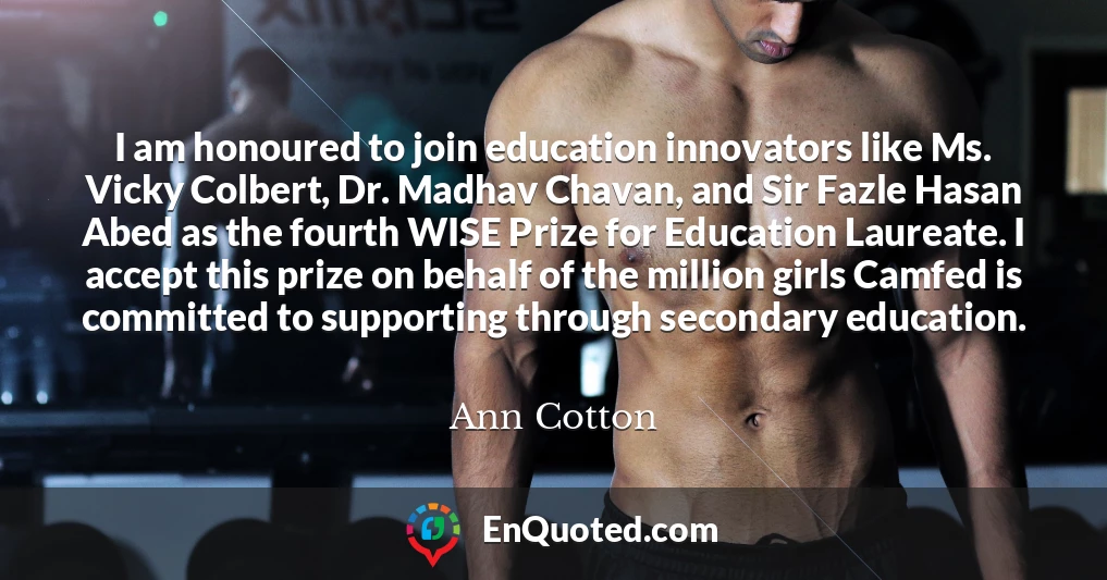 I am honoured to join education innovators like Ms. Vicky Colbert, Dr. Madhav Chavan, and Sir Fazle Hasan Abed as the fourth WISE Prize for Education Laureate. I accept this prize on behalf of the million girls Camfed is committed to supporting through secondary education.