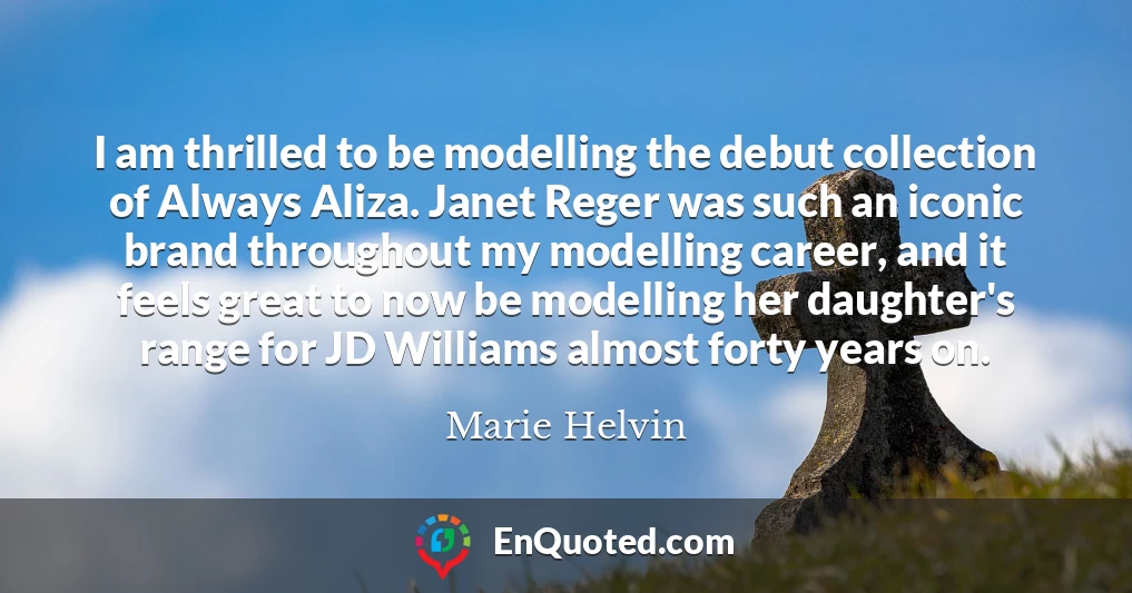 I am thrilled to be modelling the debut collection of Always Aliza. Janet Reger was such an iconic brand throughout my modelling career, and it feels great to now be modelling her daughter's range for JD Williams almost forty years on.