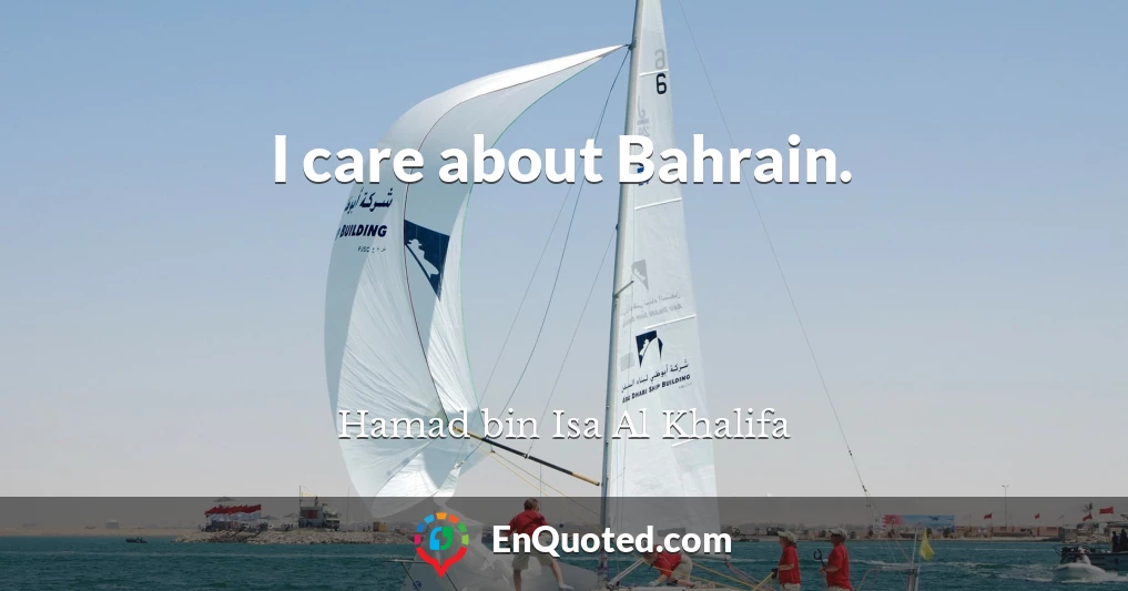 I care about Bahrain.