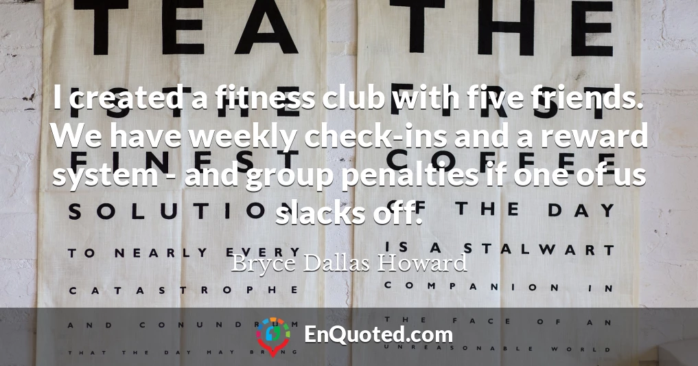 I created a fitness club with five friends. We have weekly check-ins and a reward system - and group penalties if one of us slacks off.