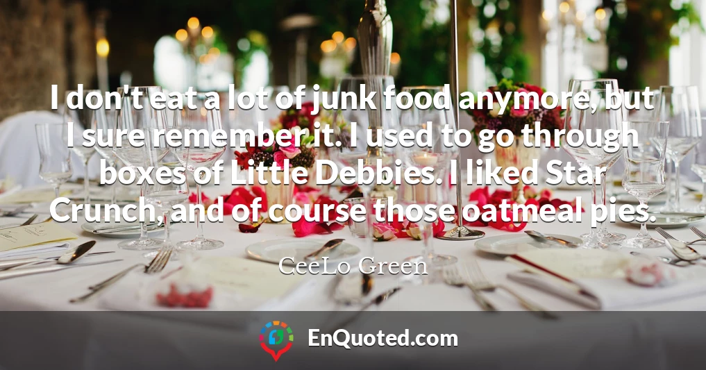 I don't eat a lot of junk food anymore, but I sure remember it. I used to go through boxes of Little Debbies. I liked Star Crunch, and of course those oatmeal pies.