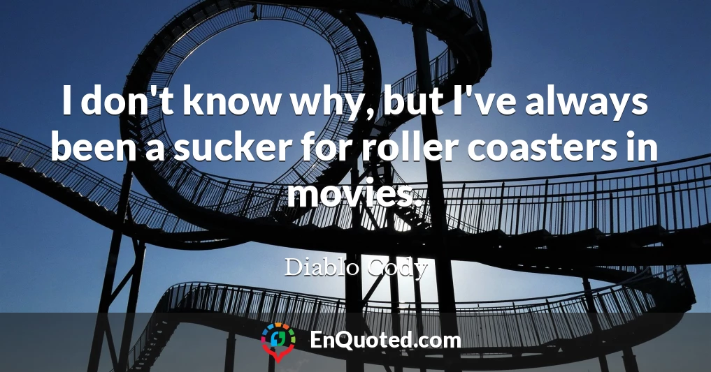 I don't know why, but I've always been a sucker for roller coasters in movies.