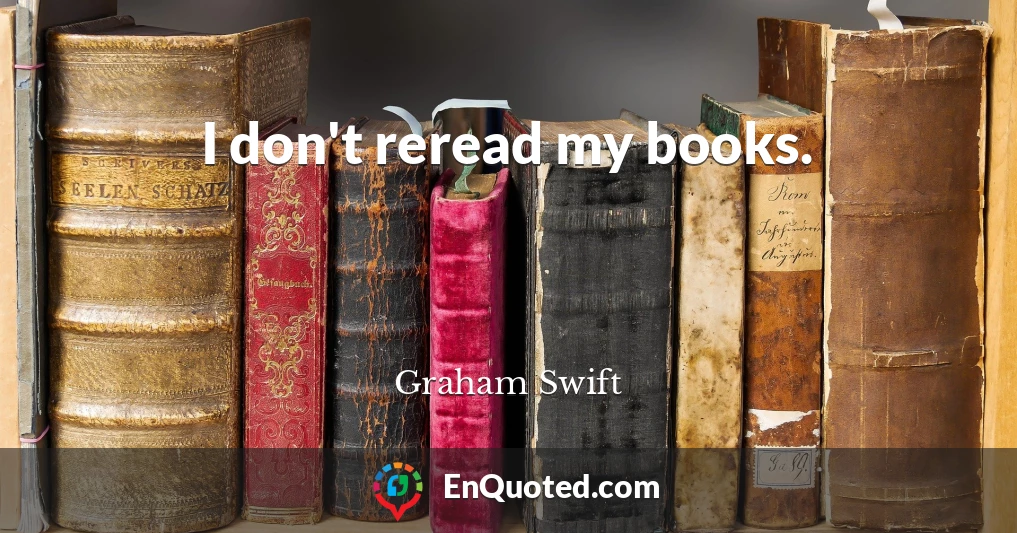 I don't reread my books.