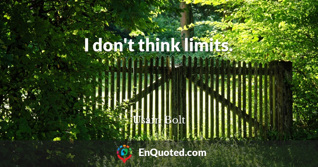 I don't think limits.