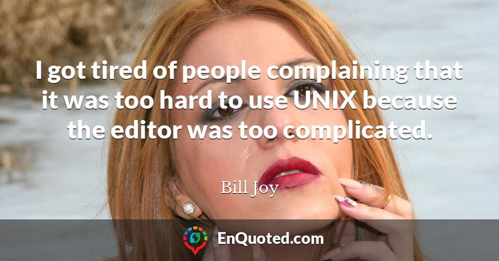 I got tired of people complaining that it was too hard to use UNIX because the editor was too complicated.