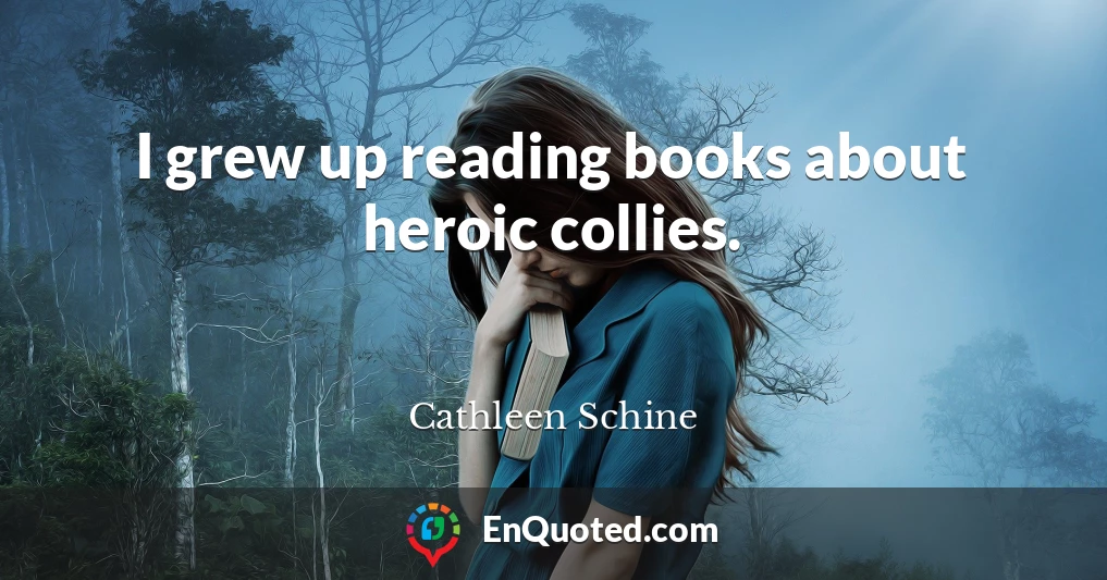 I grew up reading books about heroic collies.