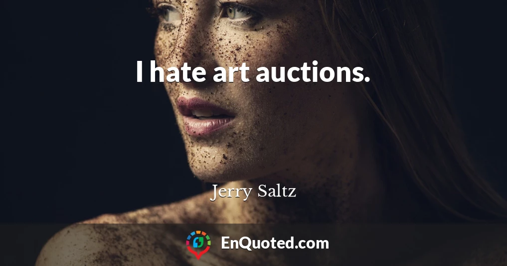 I hate art auctions.